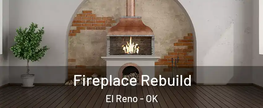  Fireplace Rebuild El Reno - OK